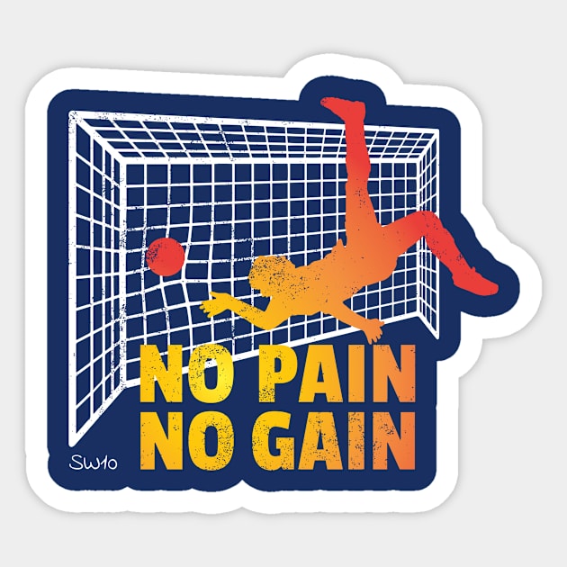 No Pain No Gain Sticker by SW10 - Soccer Art